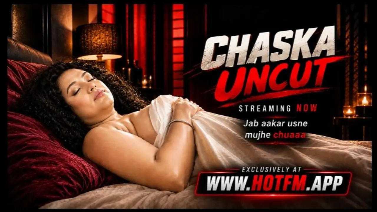 Chaska Uncut 2026 HotFM Hindi Xxx Short Film