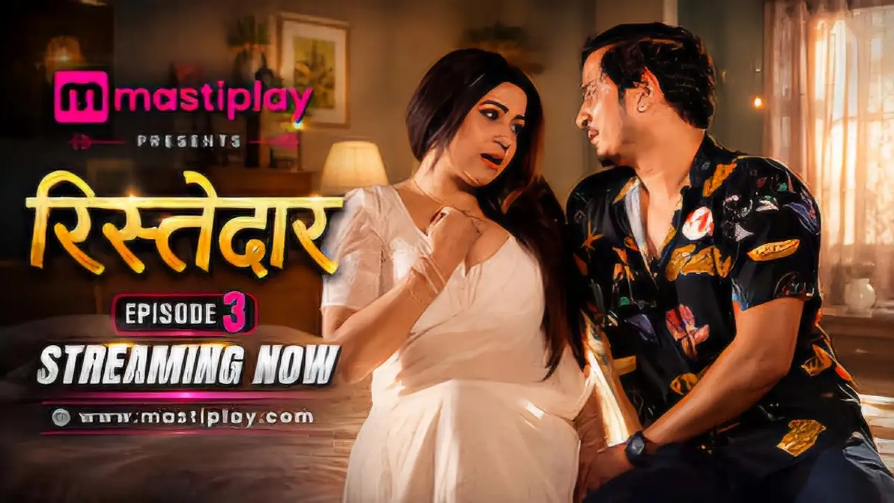 Ristedar 2026 MastiPlay Hindi Xxx Web Series Episode 3